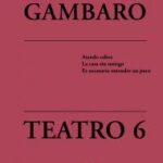 Teatro. Vol 6. Griselda Gambaro