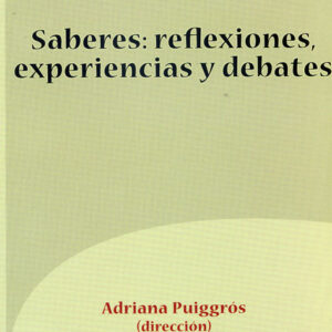 Saberes: reflexiones, experiencias y debates