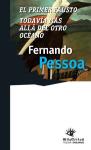 El primer Fausto. Todavía más allá del otro océano