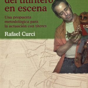 Dialéctica del titiritero en escena. Una propuesta metodológica para la actuación con títeres