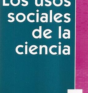 Los usos sociales de la ciencia