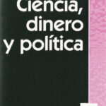 Ciencia, dinero y política