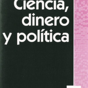 Ciencia, dinero y política