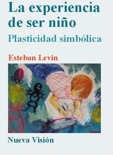 La experiencia de ser niño. Plasticidad simbólica