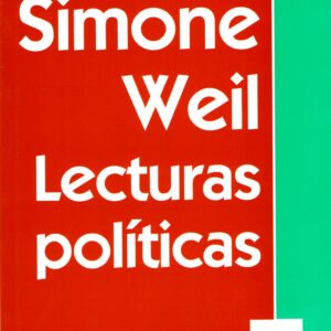 Simone Weil. Lecturas políticas