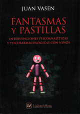 Fantasmas y pastillas. Intervenciones psicoanalíticas y psicofarmacológicas con niños