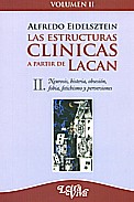 Las estructuras clínicas a partir de Lacan. Vol 2. Neurosis, histeria, obsesión, fobia, fetichismo y perversiones