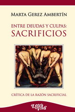 Entre deudas y culpas: sacrificios. Crítica de la razón sacrificial