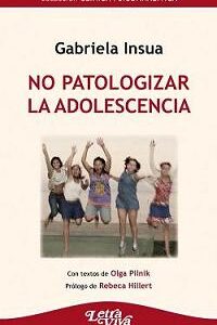 No patologizar la adolescencia