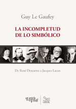 La incompletud de lo simbólico. De René Descartes a Jacques Lacan