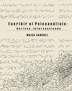 Escribir el psicoanálisis