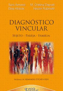 Diagnóstico vincular. Sujeto, pareja, familia