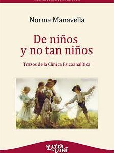 De niños y no tan niños. Trazos de la clínica psicoanalítica
