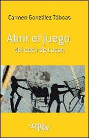 Abrir el juego del decir de Lacan