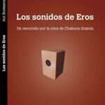 Los sonidos de Eros. Un recorrido por la obra de Chabuca Granda