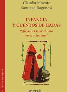 Infancia y cuentos de hadas. Reflexiones sobre el niño en la actualidad