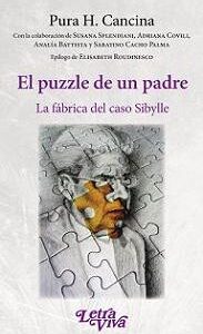 El puzzle de un padre. La fábrica del caso Sibylle