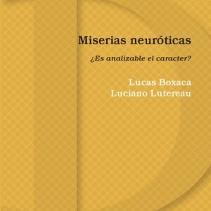 Miserias neuróticas. ¿Es analizable el carácter?