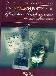 La creación poética de William Shakespeare. Lecturas del psicoanálisis. Vol 1
