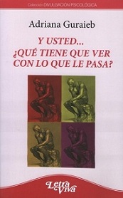 Y usted... ¿qué tiene que ver con lo que le pasa?