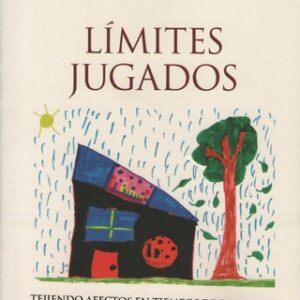 Límites jugados.Tejiendo afectos en tiempos de desborde