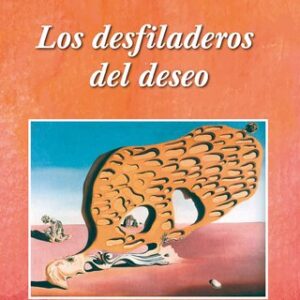 Los desfiladeros del deseo