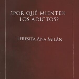 ¿Por qué mienten los adictos?