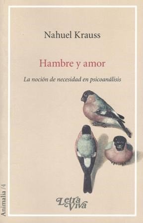 Hambre y amor. La noción de necesidad en psicoanálisis