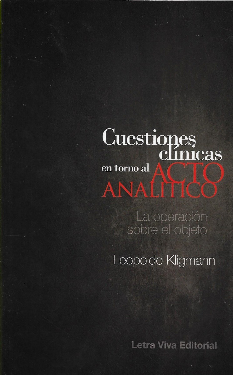 Cuestiones clínicas en torno al acto analítico. La operación sobre el objeto