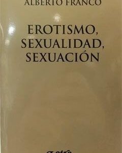 Erotismo, sexualidad, sexuación