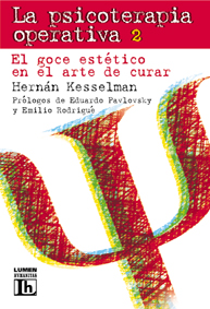 La psicoterapia operativa. Vol 2. El goce estético en el arte de curar