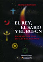 El Rey, el sabio y el bufón. El gran torneo de las religiones