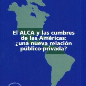 ALCA y las cumbres de las Américas: ¿una nueva relación público-privada?, El