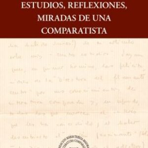 Estudios, reflexiones, miradas de una comparatista