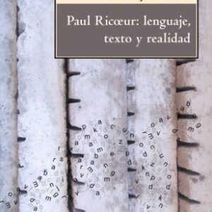 Paul Ricoeur: lenguaje, texto y realidad