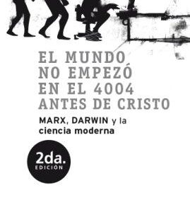 El mundo no empezó en el 4004 antes de Cristo. Marx, Darwin y la ciencia moderna
