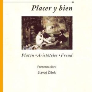 Placer y bien. Platón, Aristóteles, Freud