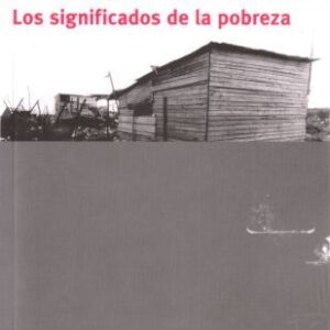 Los significados de la pobreza