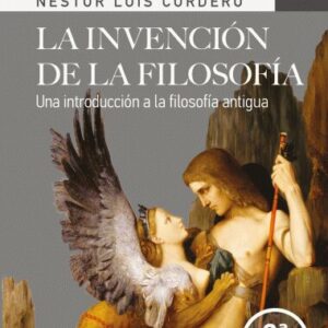 La invención de la filosofía. Una introducción a la filosofía antigua