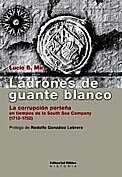 Ladrones de guante blanco. La corrupción porteña en tiempos de la South Sea Company (1713-1752)