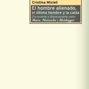 El hombre alienado: el útimo hombre y la caída