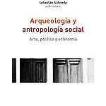 Arqueología y antropología social. Arte, política y economía