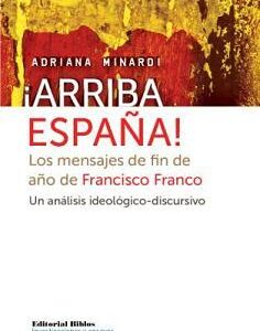 ¡Arriba España! Los mensajes de fin de año de Francisco Franco. Un análisis ideológico-discursivo