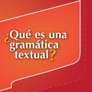 ¿Qué es una gramática textual?