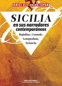 Sicilia en sus narradores contemporáneos. Bufalino, Consolo, Lampedusa, Sciascia