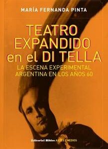 El teatro expandido en el Di Tella