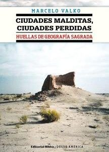 Ciudades malditas, ciudades perdidas. Huellas de geografía sagrada