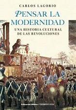 Pensar la modernidad. Una historia cultural de las revoluciones