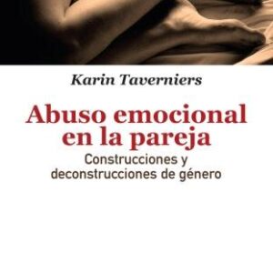 Abuso emocional en la pareja. Construcciones y deconstrucciones de género