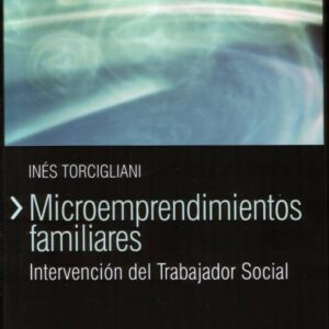 Microemprendimientos familiares. Intervención del trabajador social
